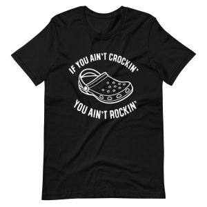 If You Ain't Crockin Funny T-shirt For Men