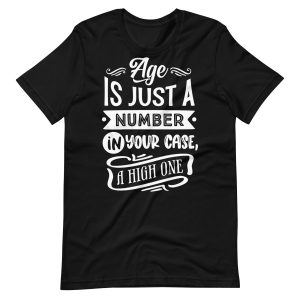 Age is Just a Number Funny T-shirt For Men