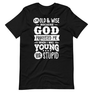Old and Wise Funny T-shirt For Men