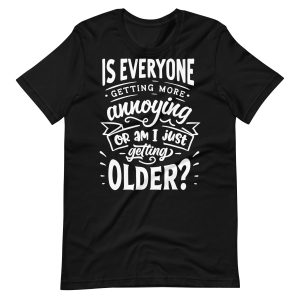 Everyone Annoying Funny T-shirt For Men