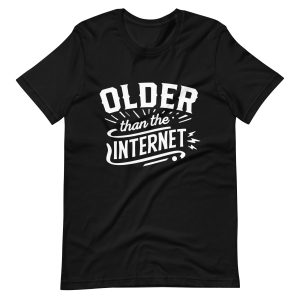 Older Than The Internet Funny T-shirt For Men